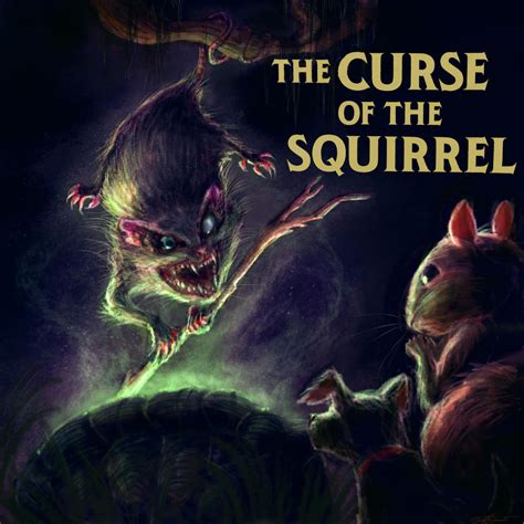 The Curse of the Squirrel: Nature's Revenge or Supernatural Force?